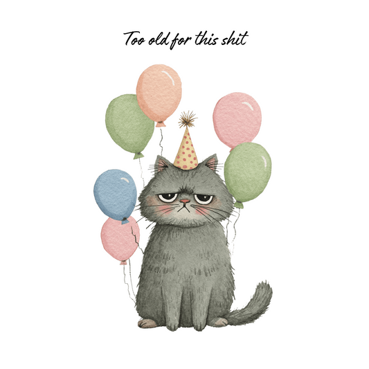 Too Old For This Shit Card